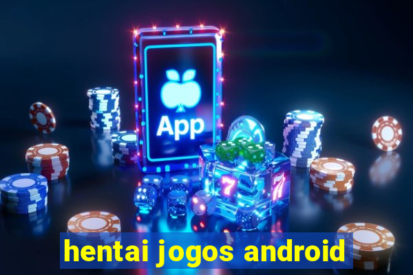 hentai jogos android